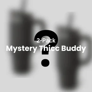 Mystery Thicc Buddy - 2 Pack